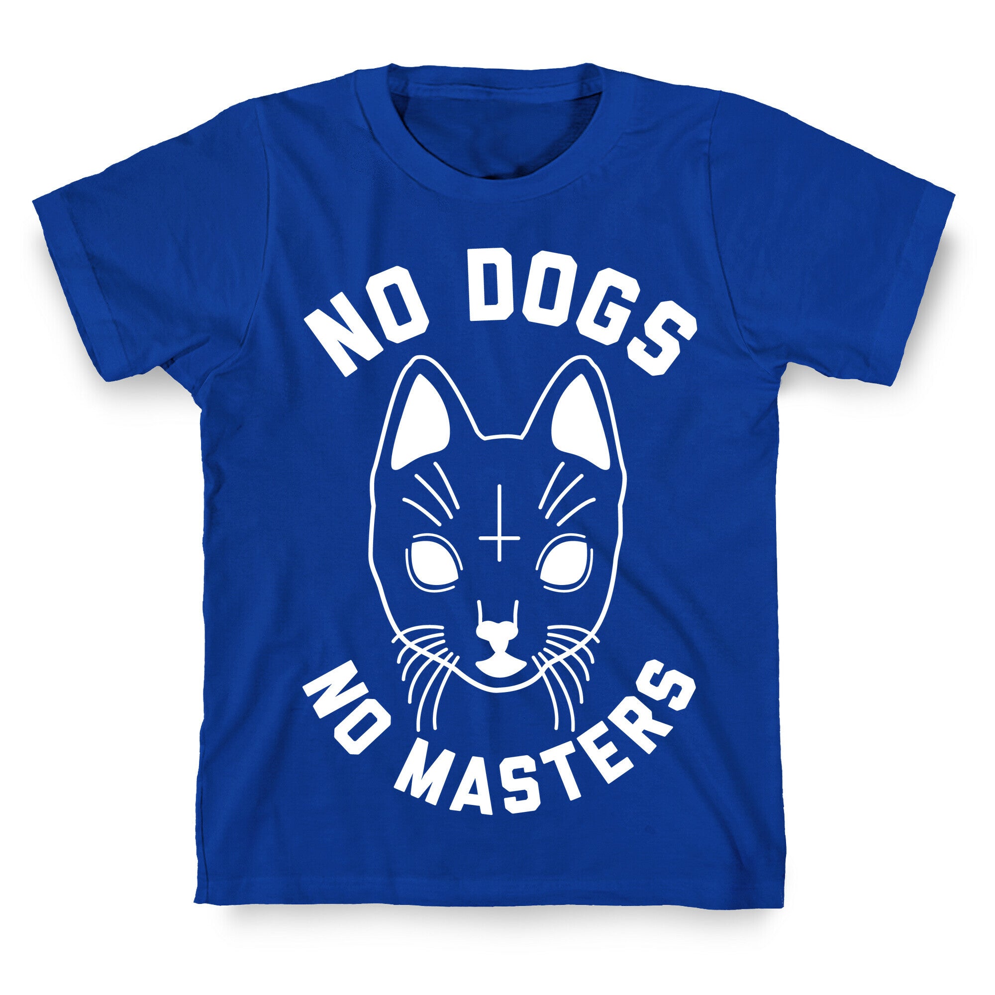 No Dogs No Masters T-Shirt